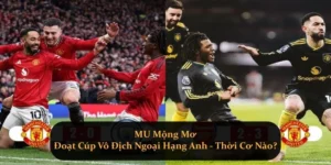 MU Ôm Mộng Đua Vô Địch Ngoại Hạng Anh - Thời Cơ Nào?
